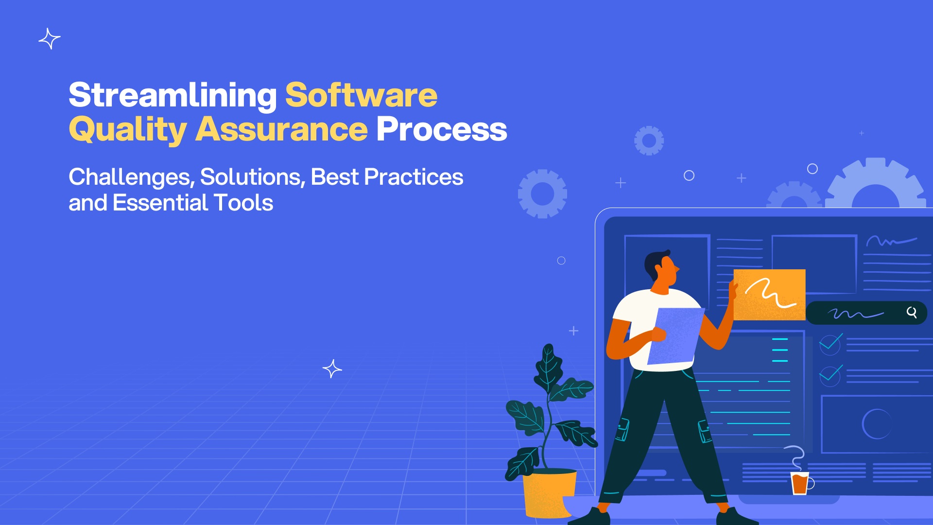 Streamlining Software QA with Best Practices and Essential Tools